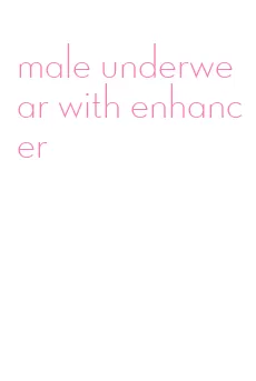 male underwear with enhancer