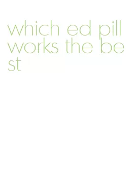 which ed pill works the best