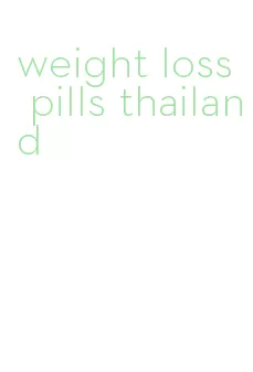 weight loss pills thailand