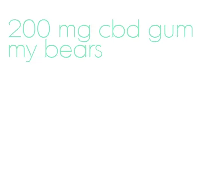 200 mg cbd gummy bears