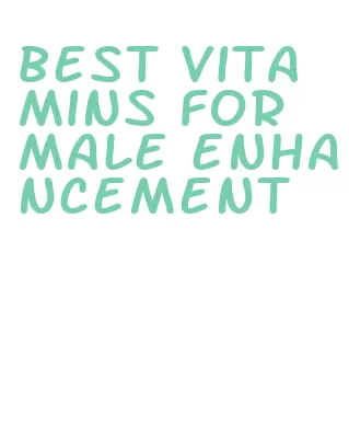 best vitamins for male enhancement