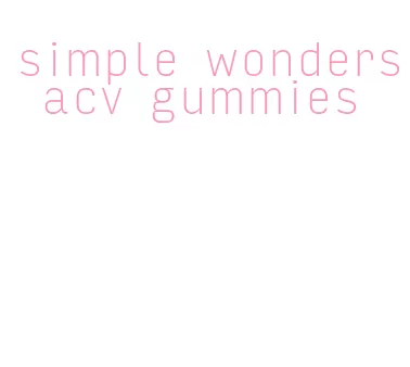 simple wonders acv gummies