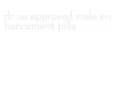 dr oz approved male enhancement pills