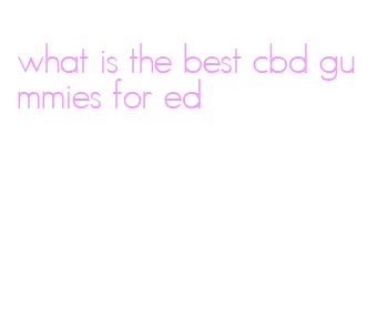 what is the best cbd gummies for ed