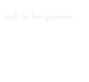 multi for him gummies