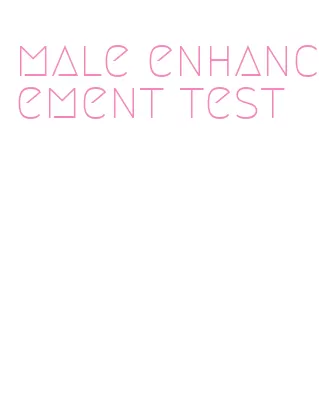 male enhancement test