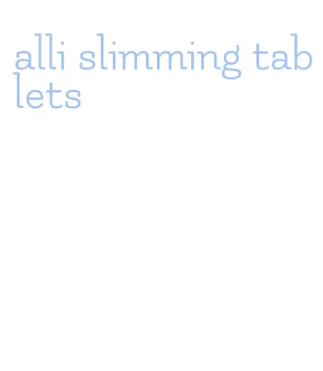 alli slimming tablets