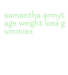 samantha armytage weight loss gummies