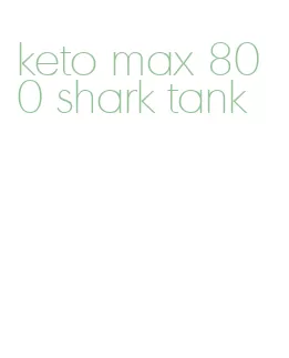 keto max 800 shark tank