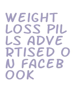 weight loss pills advertised on facebook