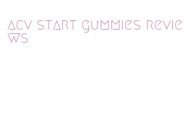 acv start gummies reviews