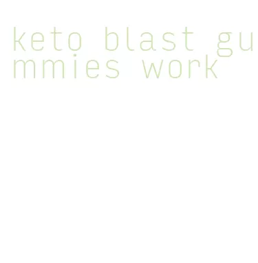 keto blast gummies work