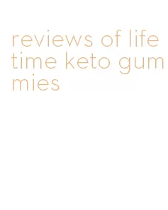 reviews of lifetime keto gummies