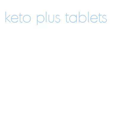 keto plus tablets