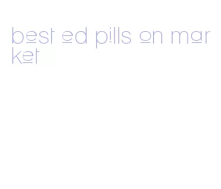 best ed pills on market