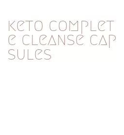 keto complete cleanse capsules