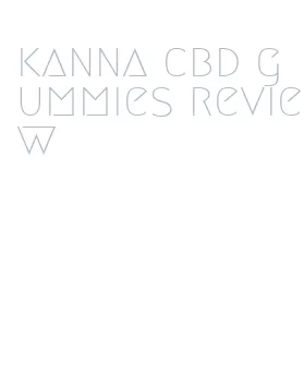 kanna cbd gummies review