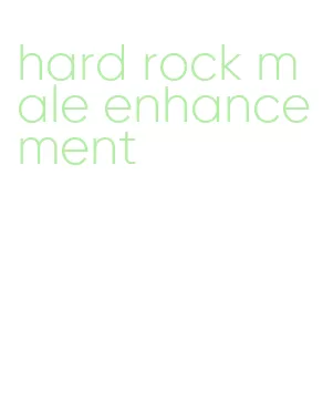 hard rock male enhancement