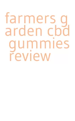 farmers garden cbd gummies review