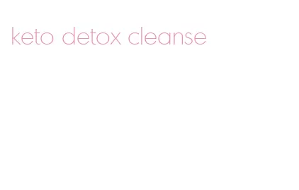 keto detox cleanse