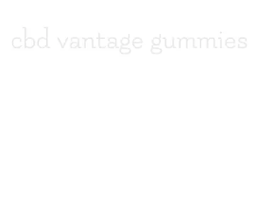 cbd vantage gummies