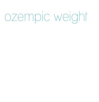 ozempic weight