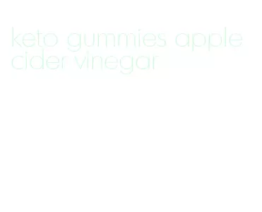 keto gummies apple cider vinegar