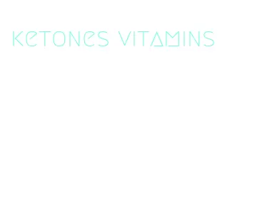 ketones vitamins