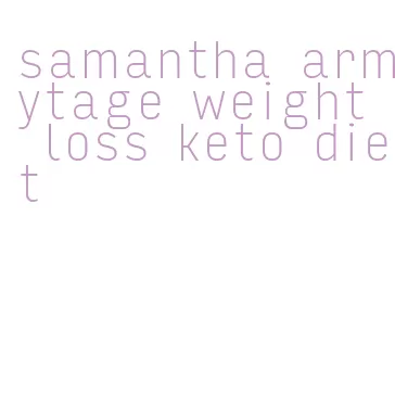 samantha armytage weight loss keto diet