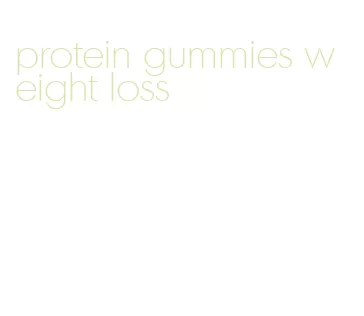 protein gummies weight loss