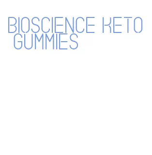 bioscience keto gummies