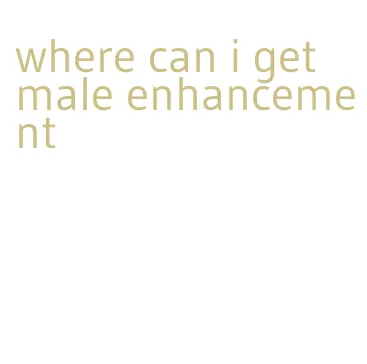 where can i get male enhancement