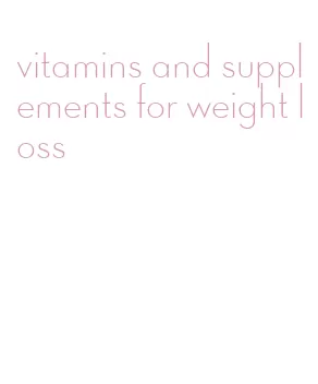 vitamins and supplements for weight loss