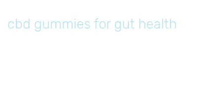 cbd gummies for gut health