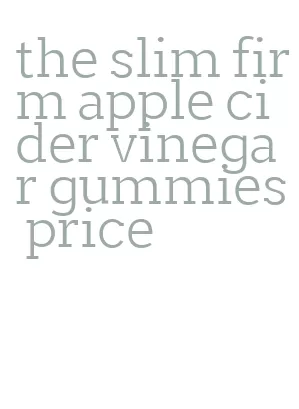 the slim firm apple cider vinegar gummies price