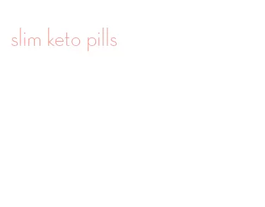 slim keto pills