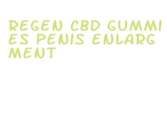 regen cbd gummies penis enlargment