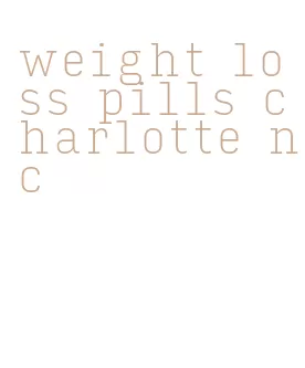 weight loss pills charlotte nc