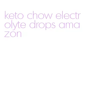 keto chow electrolyte drops amazon