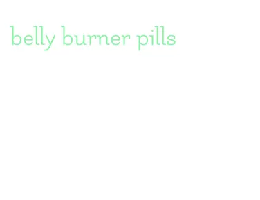 belly burner pills