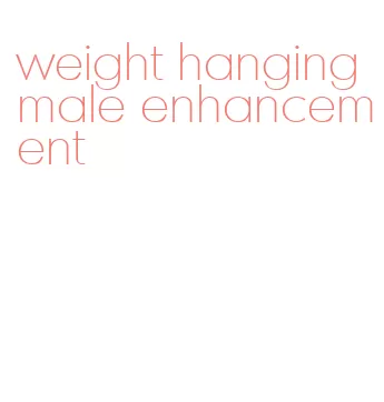 weight hanging male enhancement