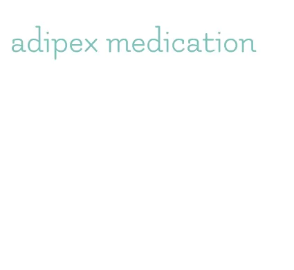 adipex medication