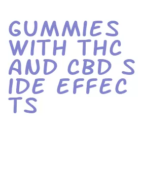 gummies with thc and cbd side effects