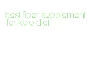 best fiber supplement for keto diet