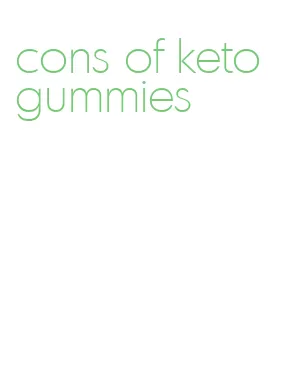 cons of keto gummies