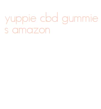 yuppie cbd gummies amazon