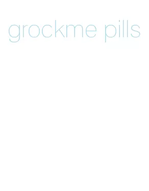 grockme pills