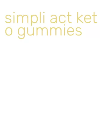 simpli act keto gummies