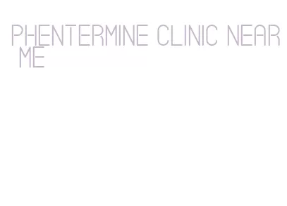 phentermine clinic near me