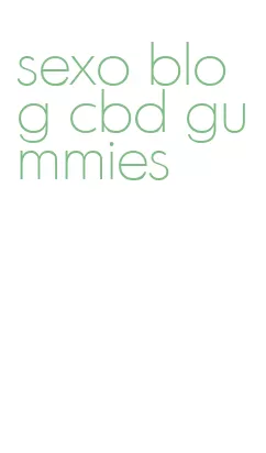 sexo blog cbd gummies